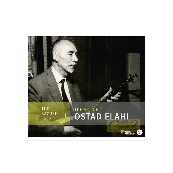 The Sacred Lute: The Art Of Ostad Elahi