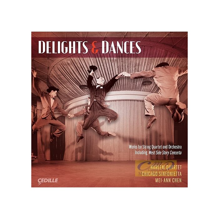 Delights & Dances - Concertos for String Quartet and Orchestra, m.in. West Side Story Concerto