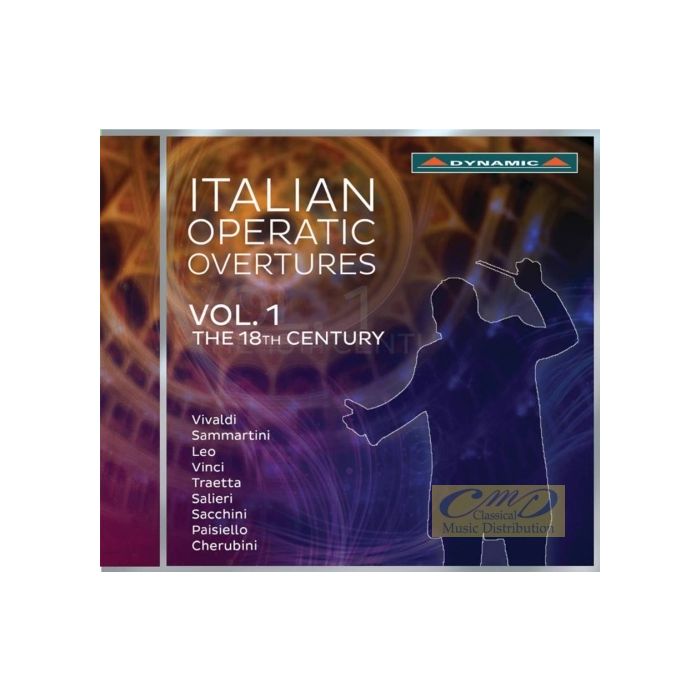 Italian Operatic Overtures Vol. 1, The 18th Century - Vivaldi; Vinci; Paisiello; Salierii; Sammartini