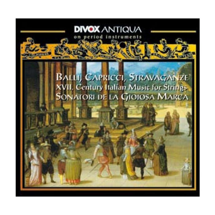 Balli, Capricci e Stravaganze  (Merula; Frescobaldi; Marini;