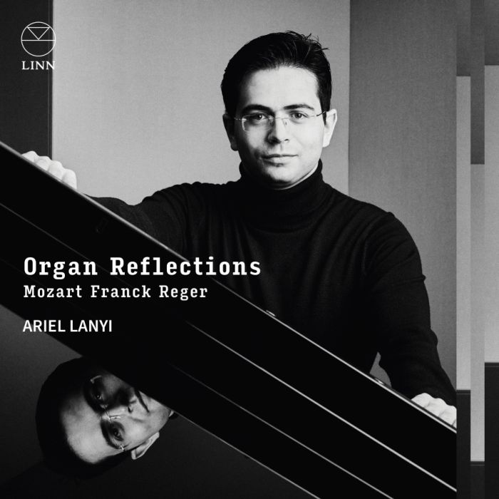 Organ Reflections - Mozart, Franck & Reger