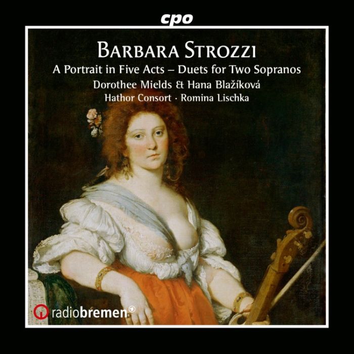 Barbara Strozzi: A Portrait in Five Acts – Duets for Two Sopranos