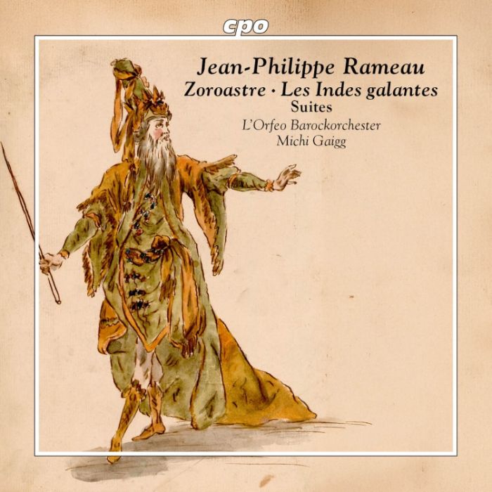 Rameau: Zoroastre & Les Indes galantes - Suites