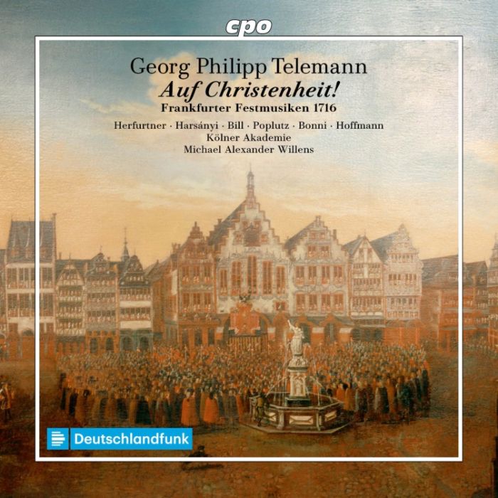 Telemann: Auf Christenheit! - Frankfurter Festmusiken 1716