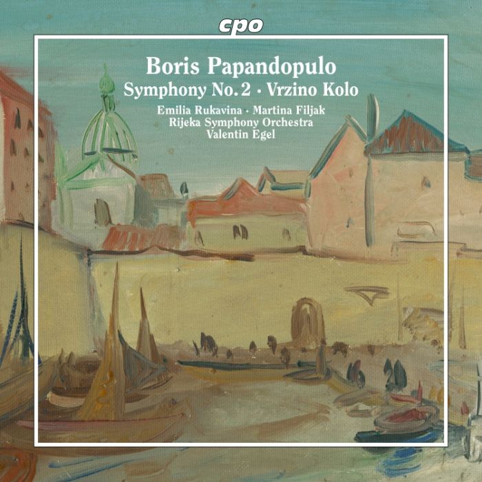 Papandopulo: Symphony No. 2; Vrzino Kolo