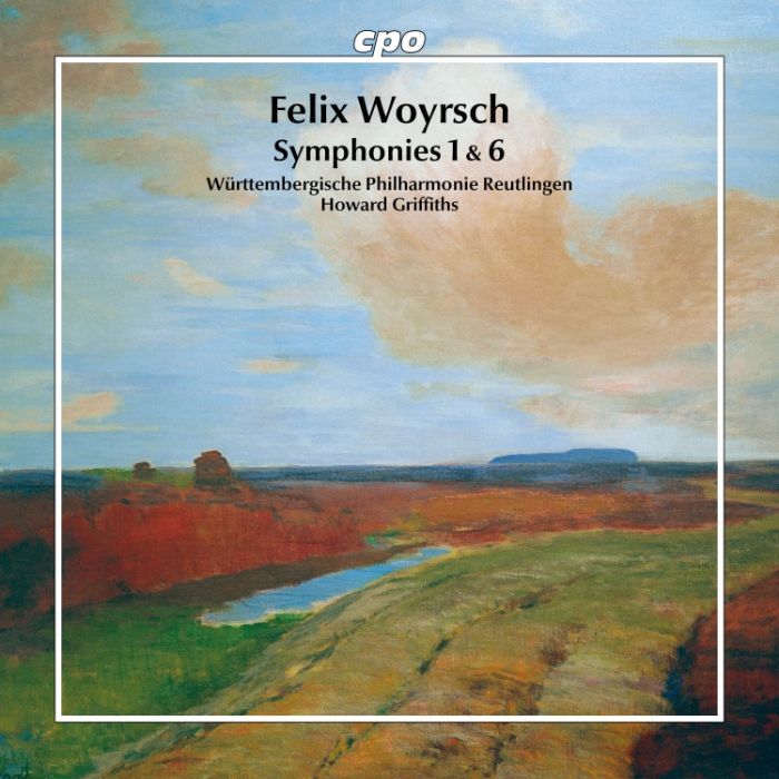 Woyrsch: Symphonies Nos. 1 & 6