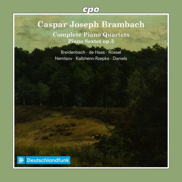 Brambach: Complete Piano Quartets; Piano Sextet