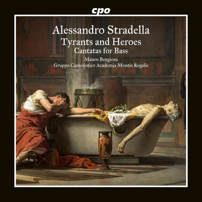 Stradella: Tyrants and Heroes – Cantatas for Bass