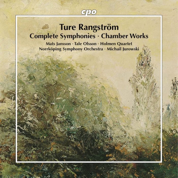 Rangström: Symphonies; Chamber Works