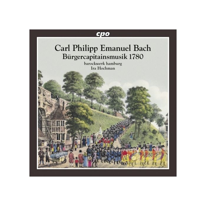 Bach, C.P.E.: Bürgerkapitänsmusik 1780 - Oratorio & Serenata