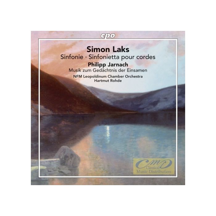Laks: Sinfonie Sinfonietta pour cordes Jarnach: Musik zum Gedächtnis der Einsamen
