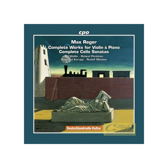 Reger: Complete Works for Violin & Piano Complete Cello Sonatas