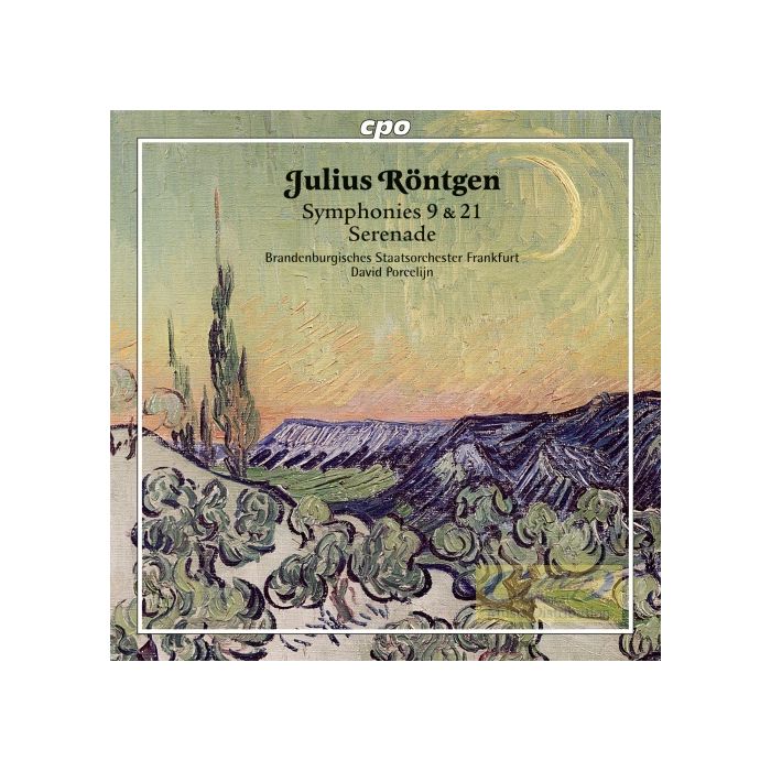 Röntgen: Symphonies Nos. 9 & 21; Serenade