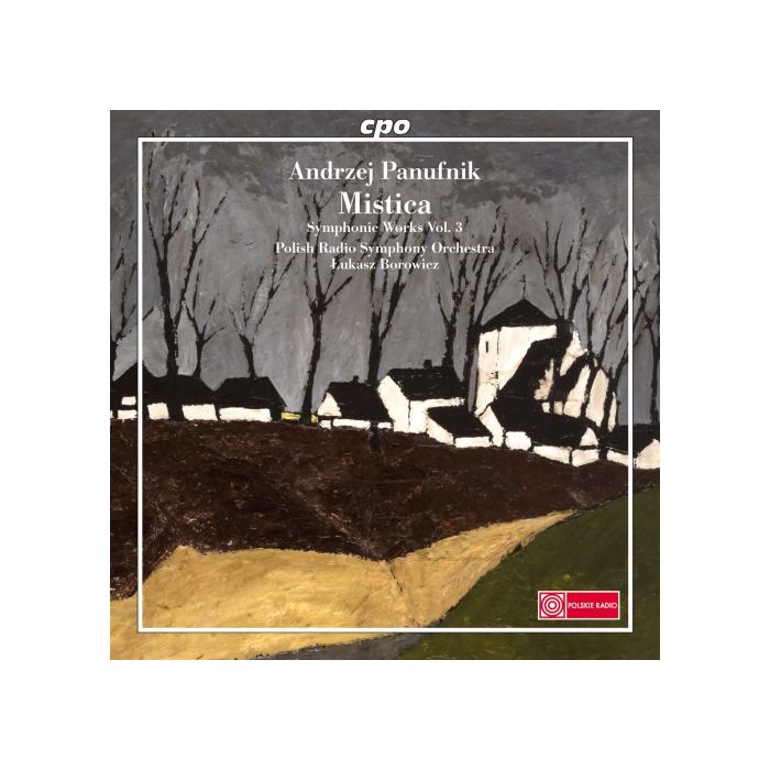 Panufnik: Symphonic Works Vol. 3: Sinfonia Mistica (Symph. No. 6), Autumn Music, Hommage a Chopin, Rhapsody