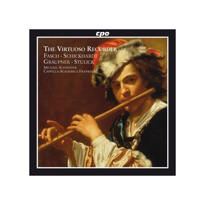The Virtuoso Recorder - Fasch, Schickhardt, Graupner, Stulick - koncerty niemieckiego baroku