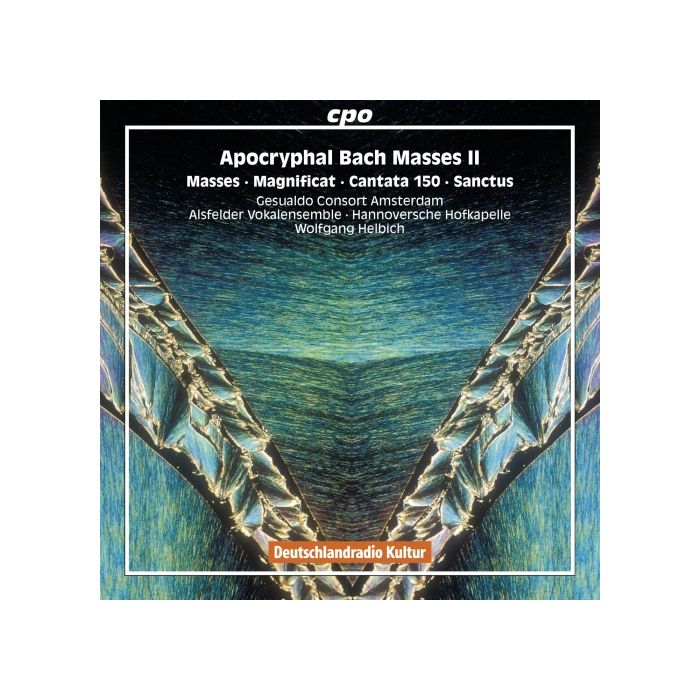 Bach: Apocryphal Masses II - Missa BWV Anh. 167 & Anh. 24, Magnificat BWV Anh. 30, Cantata BWV 150, Sanctus
