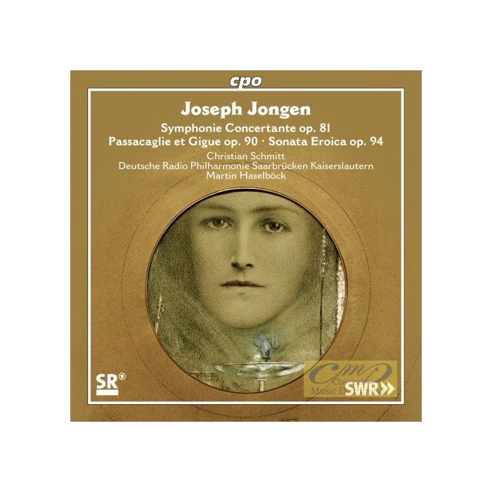 Jongen: Symphonie Concertante Passacaglie et Gigue Sonata Eroica