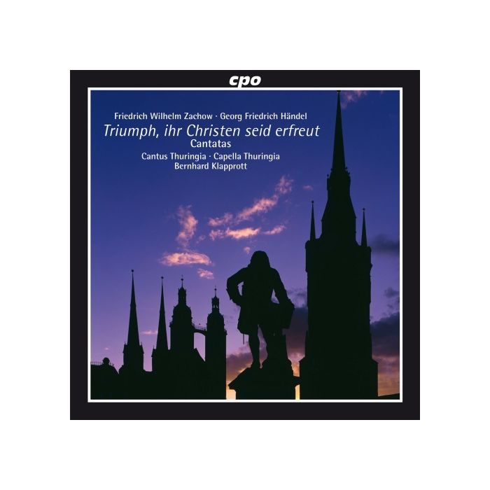Zachow & Handel: Triumph, ihr Christen seid erfreut - Cantatas