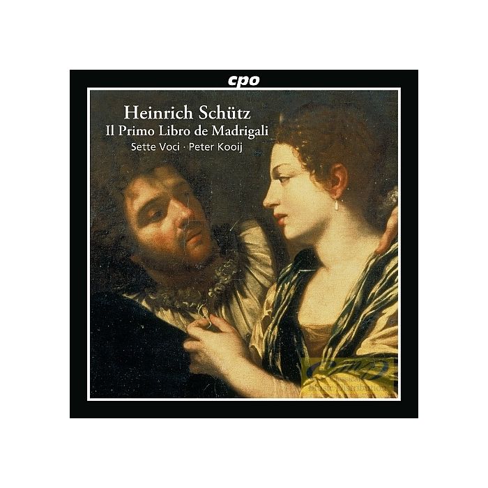 Schütz: Il Primo Libro di Madrigali (Italian Madrigals SWV 1-19)