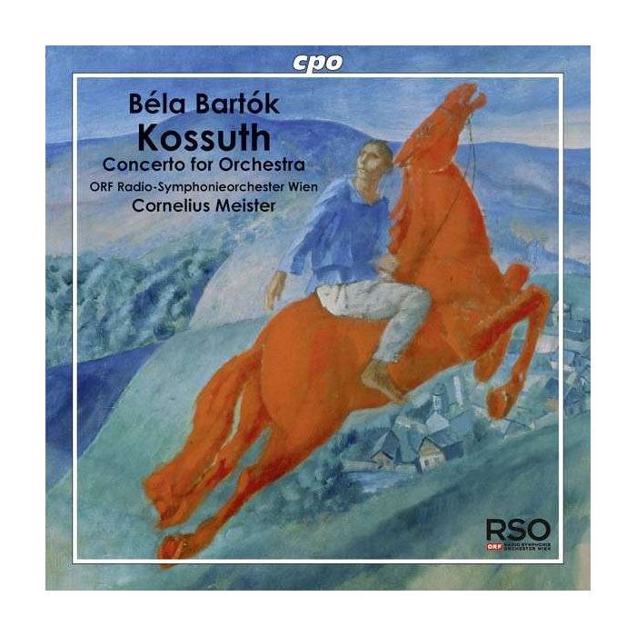 Bartok: Kossuth, Concerto for Orchestra