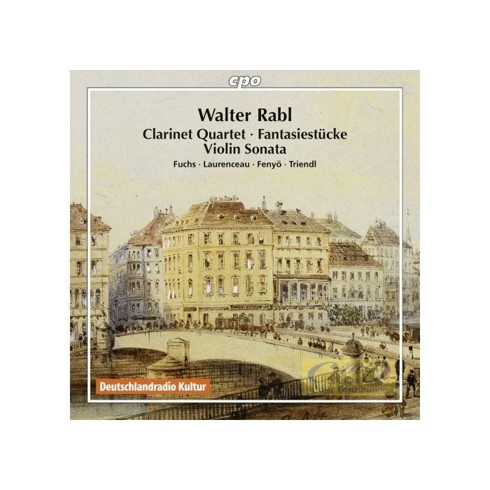 Rabl: Clarinet Quartet, Fantasiestücke,Violin Sonata