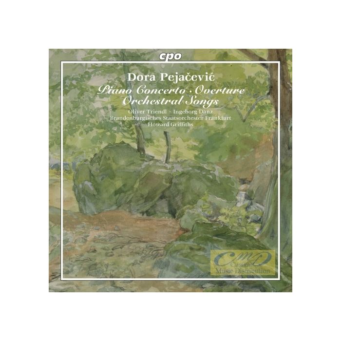 Pejacevic: Piano Concerto, Overture Orchestral Songs