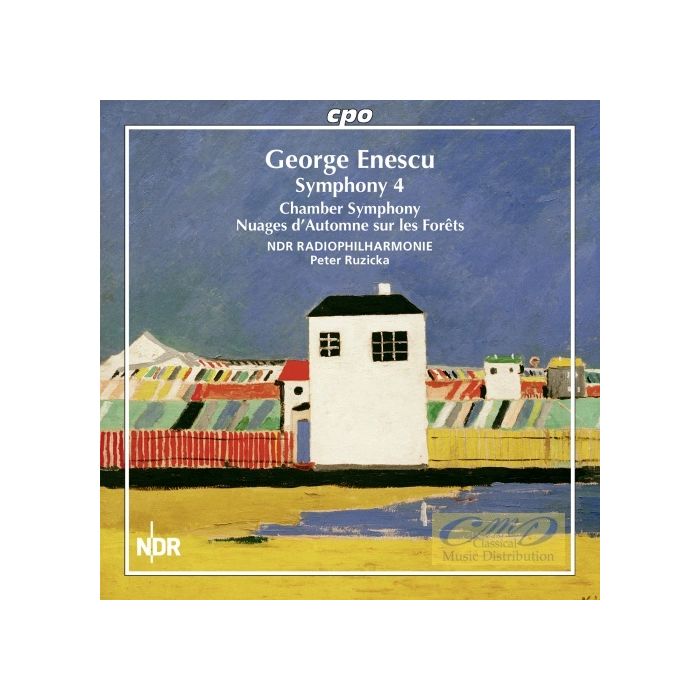 Enescu: Symphony No. 4; Chamber Symphony; Nuages d’Automne