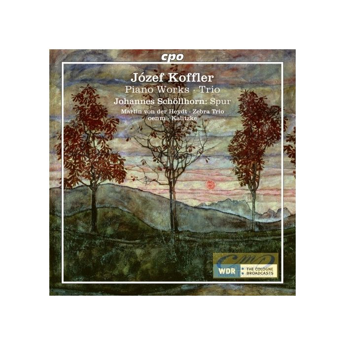Koffler: Piano Works Piano Trio Schöllhorn: Spur