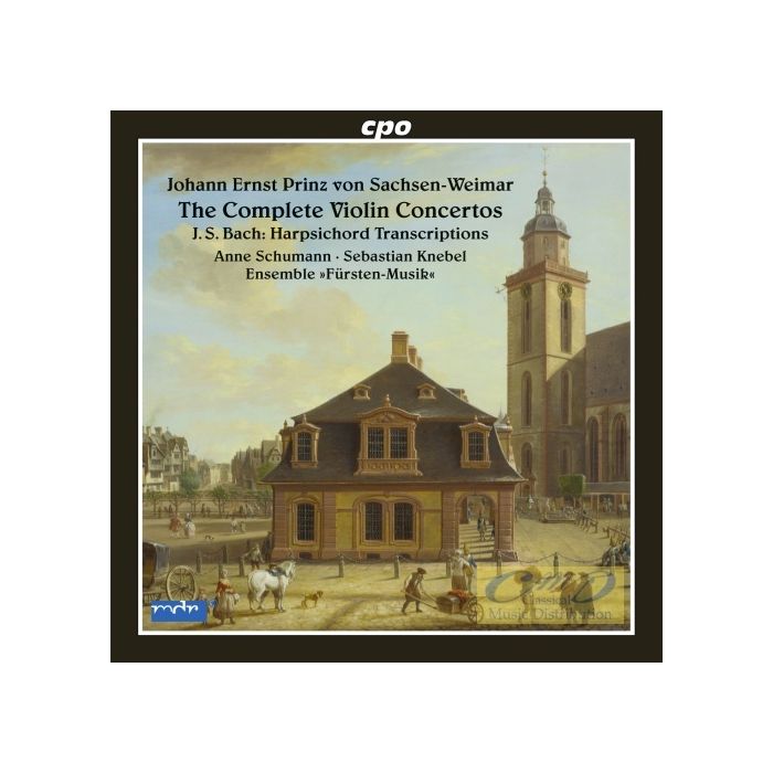 Prinz von Sachsen-Weimar: The Complete Violin Concertos, Bach: Harpsichord Transcriptions