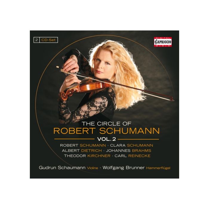 The Circle of Robert Schumann Vol. 2 - Robert & Clara Schumann, Dietrich, Brahms, Kirchner, Reinecke