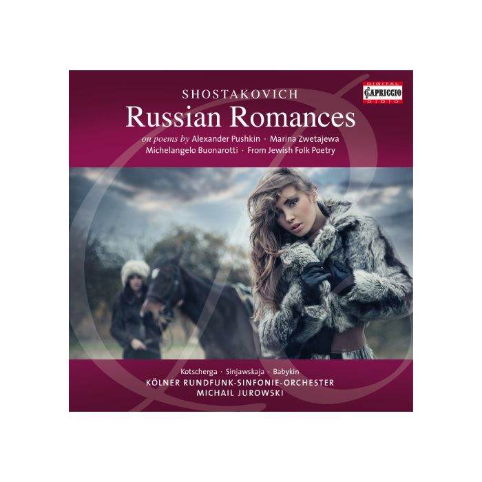 Shostakovich: Russian Romances on poems by Alexander Pushkin, Marina Tsvetayeva, Michelangelo Buonarroti, From Jewish Folk Poetry