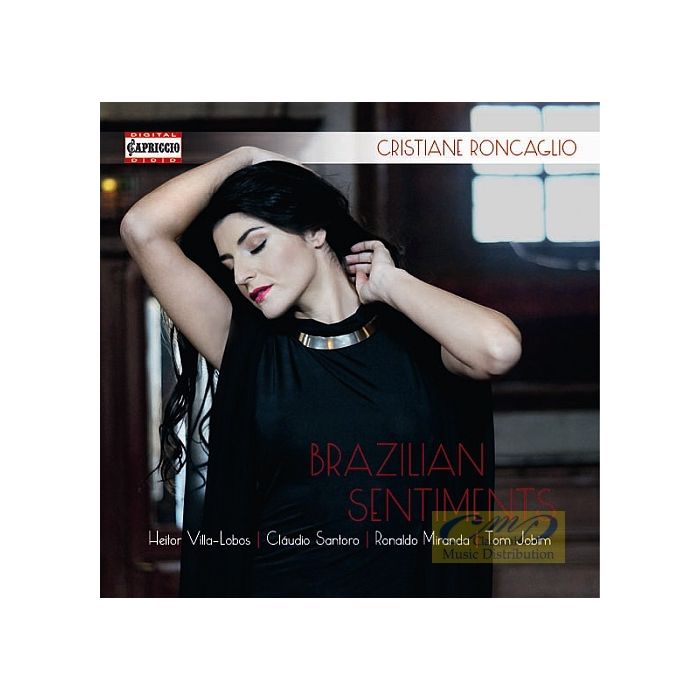 Brazilian Sentiments - Songs by: Heitor Villa-Lobos, Claudio Santoro, Tom Jobim, Ronaldo Miranda