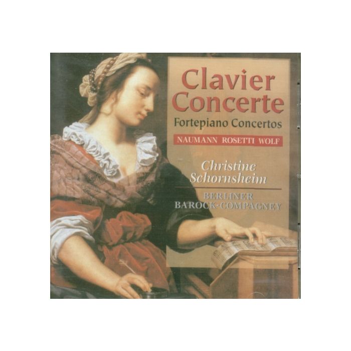 Clavier Concerte - Rosetti, Wolf, Naumann / Schornsheim