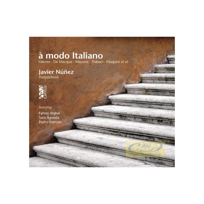À modo italiano - Valente; Macque; Luzzaschi; Trabaci; Frescobaldi; Mayon; Salvatore; Strozzi; Storace