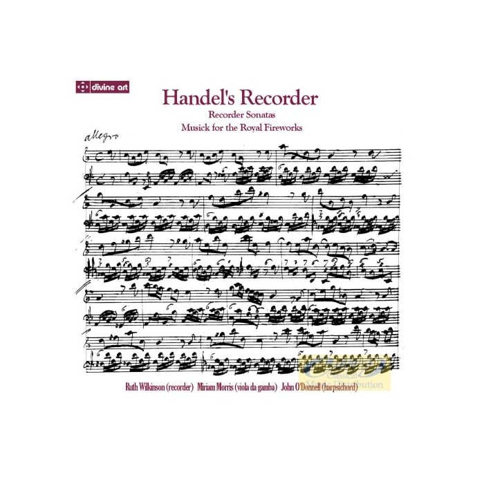 Handel: Recorder Sonatas Musick for the Royal Fireworks