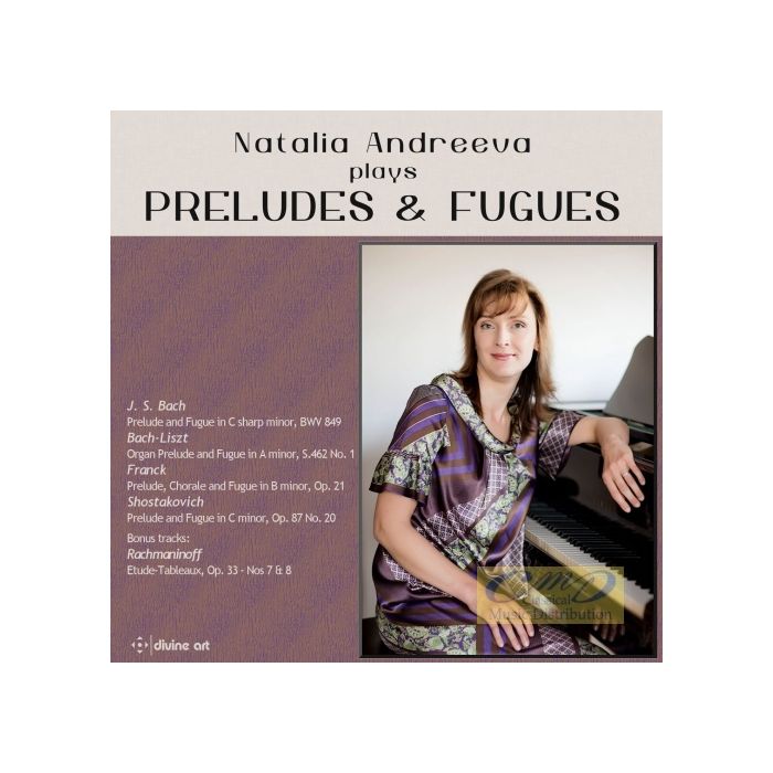 Preludes & Fugues - Bach; Liszt; Franck; Shostakovich