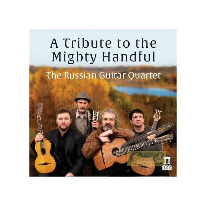 A Tribute to the Mighty Handful - Balakirev; Borodin; Rimsky-Korsakov