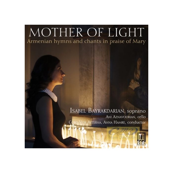 Mother of Light - Armenian hymns and chants in praise of Mary