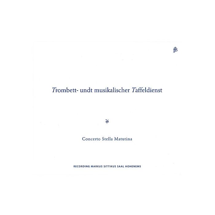 Trombett-undt musikalischer Taffeldienst - Biber, Rittler, Schmelzer, Vejvanovsky, …