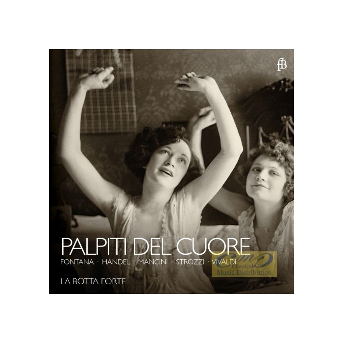 Palpiti del cuore - Fontana, Handel, Mancini, Strozzi & Vivaldi