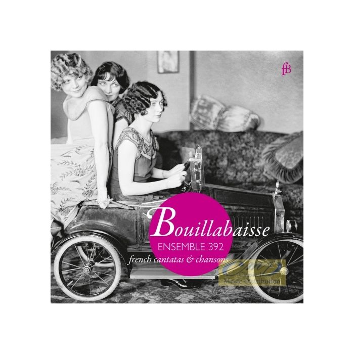 Bouillabaisse; de la Guerre & Rameau: Cantatas & chansons