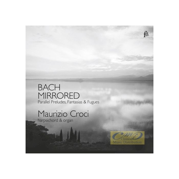 Bach mirrored - parallel Preludes, Fantasias & Fugues