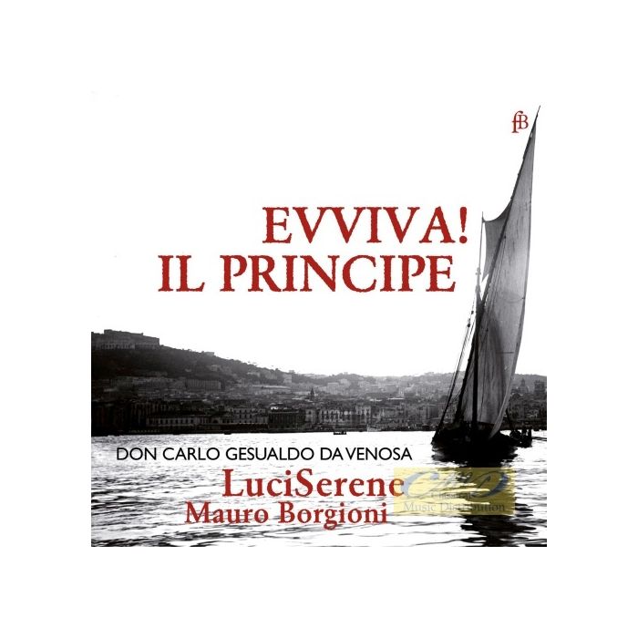 Gesualdo: Evviva! Il Principe - madrigals