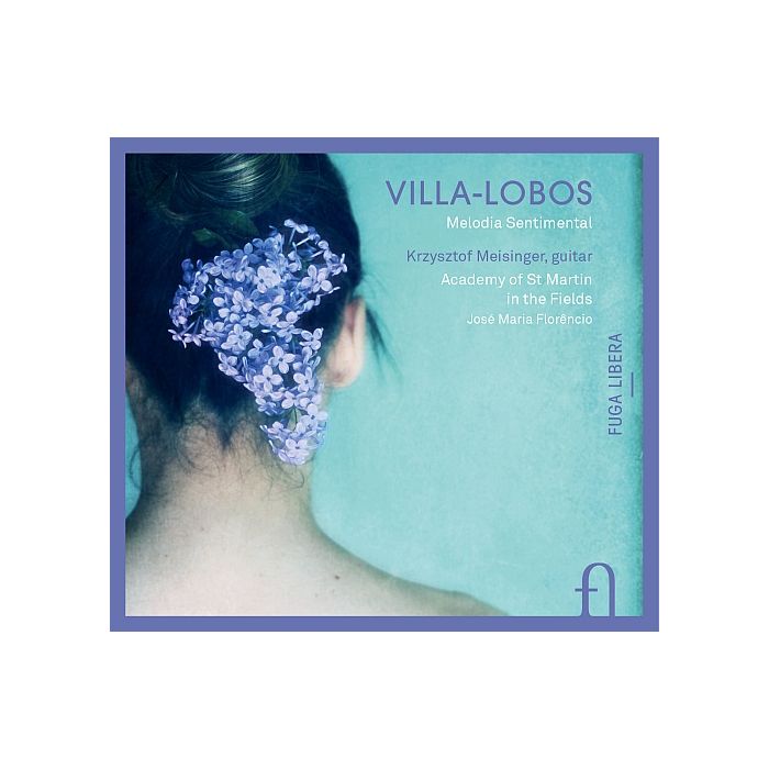 Villa-Lobos: Melodia Sentimental, Five Preludes for guitar solo, Concerto for guitar and orchestra