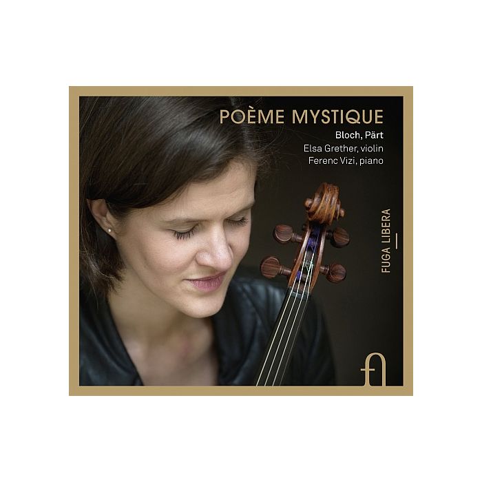 Bloch: Poème Mystique, Sonatas Nos. 1 & 2 / Pärt: Fratres