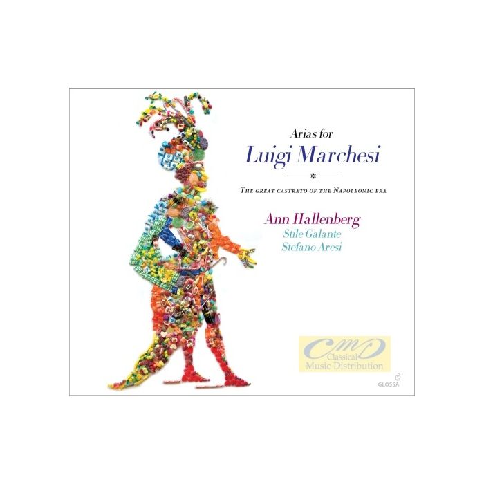 Arias for Luigi Marchesi – Sarti, Mayr, Cherubini, Cimarosa,