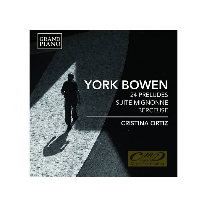 Bowen: 24 Preludes op. 102; Suite Mignonne; Berceuse