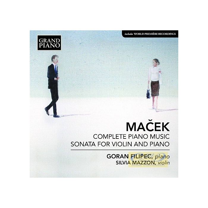 Maček: Complete Piano Music ,Sonata for Violin & Piano
