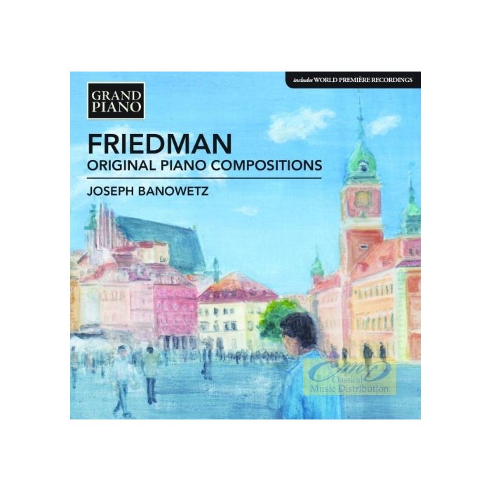 Friedman: Original Piano Compositions