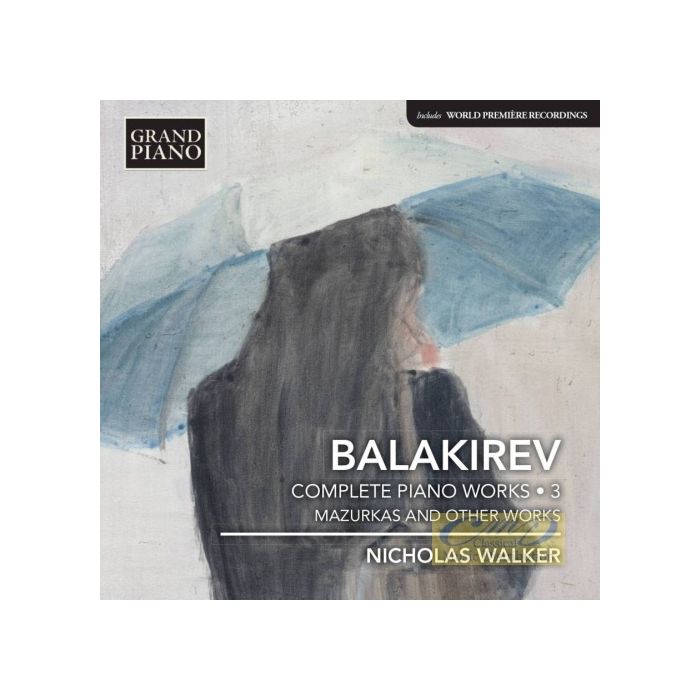 Balakirev: Piano Works Vol. 3 - Mazurkas and other works